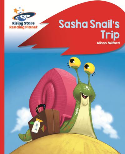 Reading Planet - Sasha Snail’s Trip - Red B: Rocket Phonics