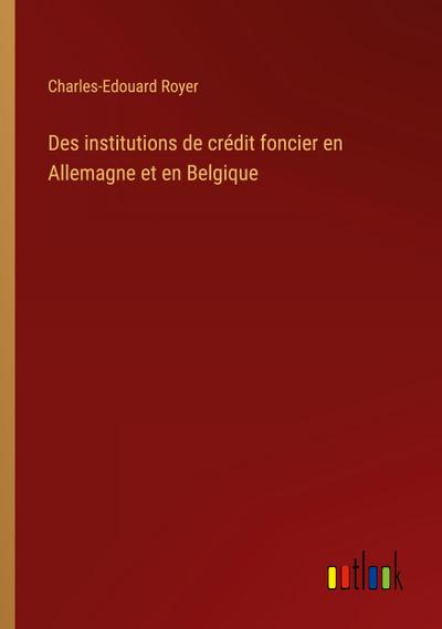 Des institutions de crédit foncier en Allemagne et en Belgique