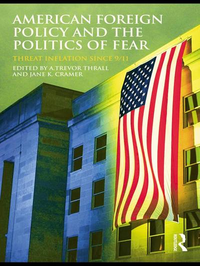 American Foreign Policy and The Politics of Fear