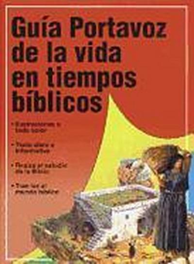 Guía Portavoz de la Vida En Los Tiempos Bíblicos = The Student Guide to Life in Bible Times