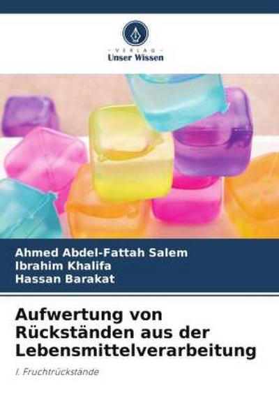 Aufwertung von Rückständen aus der Lebensmittelverarbeitung