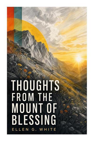 Thoughts From the Mount of Blessing