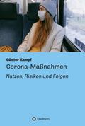 Corona-Maßnahmen - Nutzen, Risiken und Folgen