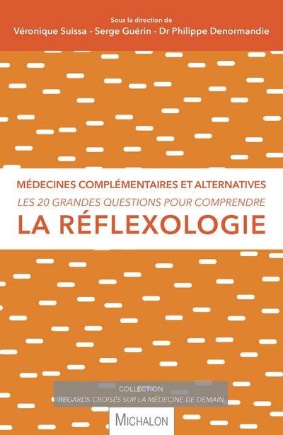 Les 20 grandes questions pour comprendre la réflexologie