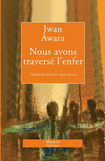 Nous avons traversé l’enfer