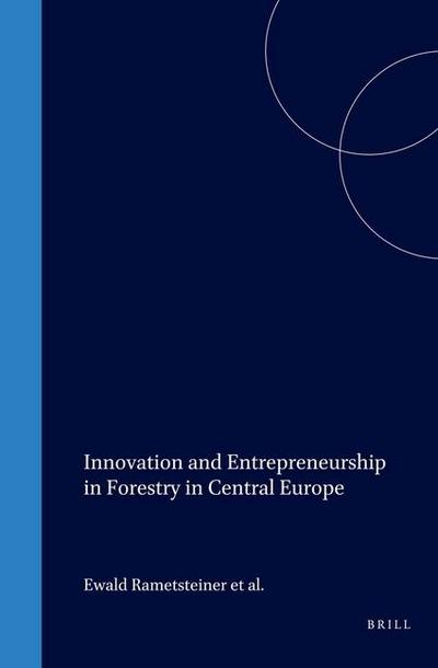 Innovation and Entrepreneurship in Forestry in Central Europe