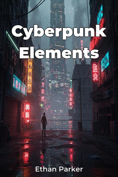 Cyberpunk Elements
