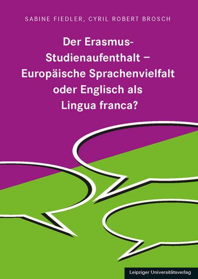 Der Erasmus-Studienaufenthalt - Europäischen Sprachenvielfalt oder Englisch als Lingua franca?