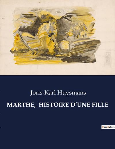 MARTHE,  HISTOIRE D’UNE FILLE