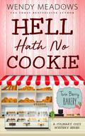 Hell Hath No Cookie: A Culinary Cozy Mystery Series (Twin Berry Bakery, #6)