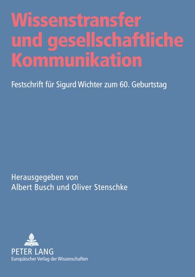 Wissenstransfer und gesellschaftliche Kommunikation