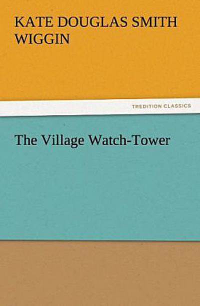 The Village Watch-Tower
