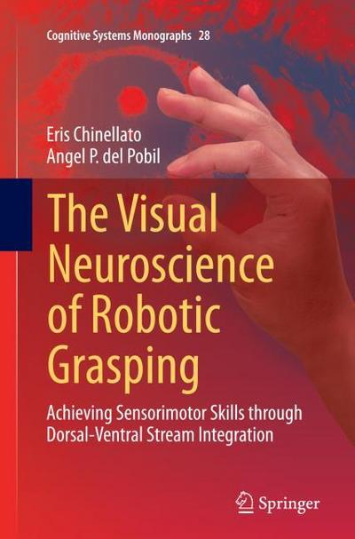 The Visual Neuroscience of Robotic Grasping