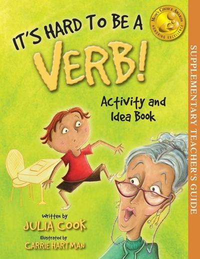 It’s Hard to Be a Verb Activity and Idea Book