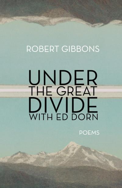 Under the Great Divide with Ed Dorn