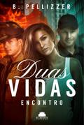Duas Vidas: Encontro