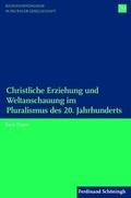 Christliche Erziehung und Weltanschauung im Plural
