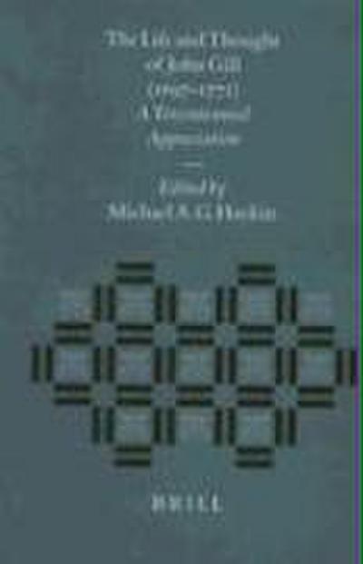 The Life and Thought of John Gill (1697-1771): A Tercentennial Appreciation