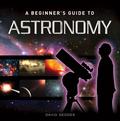A Beginner’s Guide to Astronomy