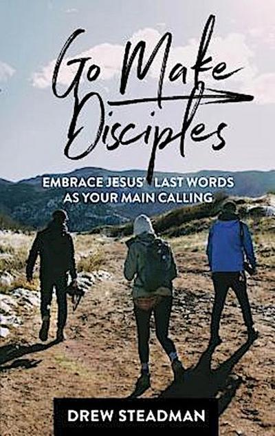 Go Make Disciples