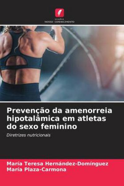 Prevenção da amenorreia hipotalâmica em atletas do sexo feminino
