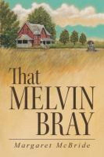 That Melvin Bray