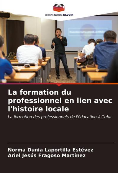 La formation du professionnel en lien avec l’histoire locale