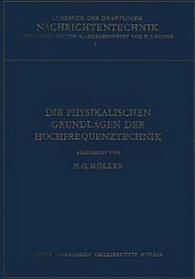 Die Physikalischen Grundlagen der Hochfrequenztechnik