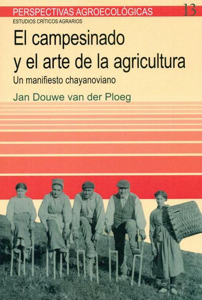El campesinado y el arte de la agricultura : un manifiesto chayonoviano