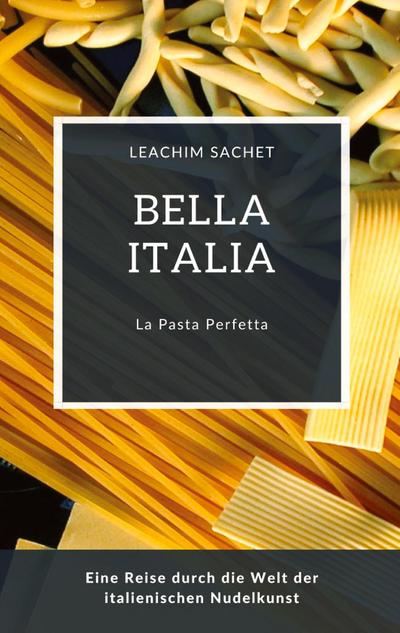 Bella Italia: La Pasta Perfetta