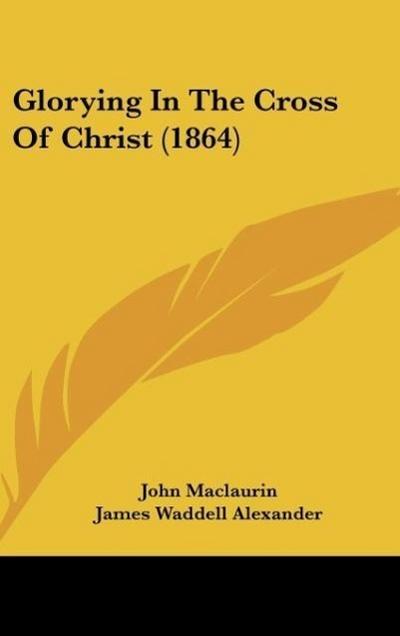 Glorying In The Cross Of Christ (1864)
