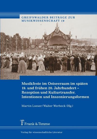 Musikfeste im Ostseeraum im späten 19.und frühen 20.Jahrhundert