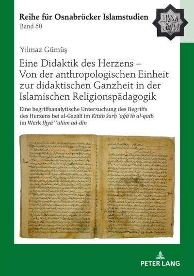 Eine Didaktik des Herzens – Von der anthropologischen Einheit zur didaktischen Ganzheit in der Islamischen Religionspaedagogik