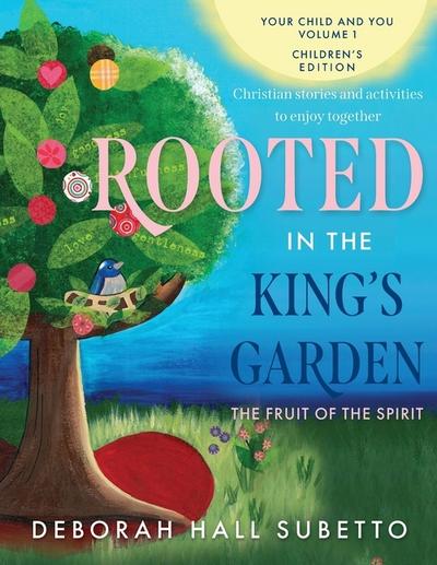 Rooted in the King’s Garden