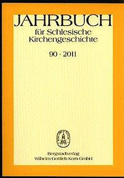 Jahrb. für Schlesische Kirchengeschichte 90.2011