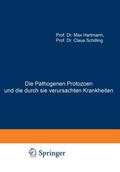 Die Pathogenen Protozoen und die durch sie verursa
