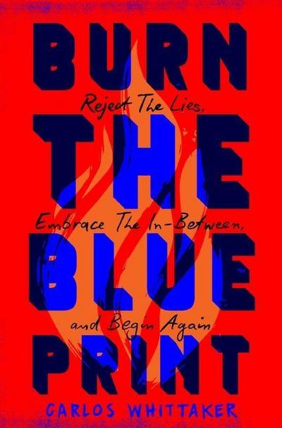 Burn the Blueprint