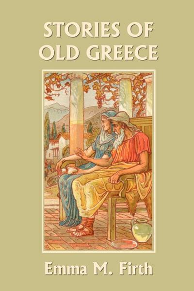 Stories of Old Greece (Yesterday’s Classics)