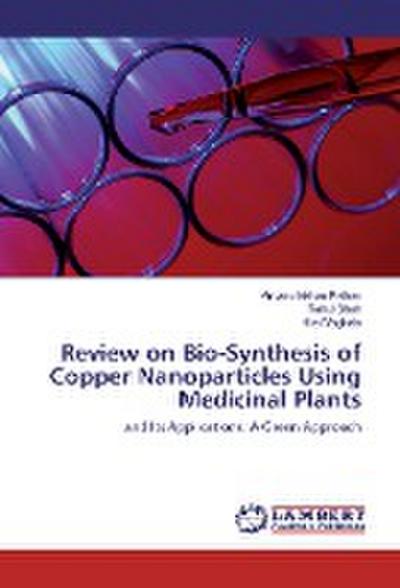 Review on Bio-Synthesis of Copper Nanoparticles Using Medicinal Plants