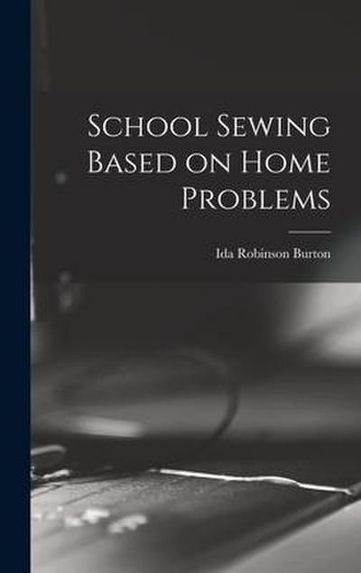 School Sewing Based on Home Problems
