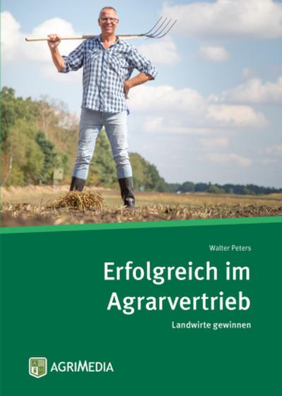 Erfolgreich im Agrarvertrieb