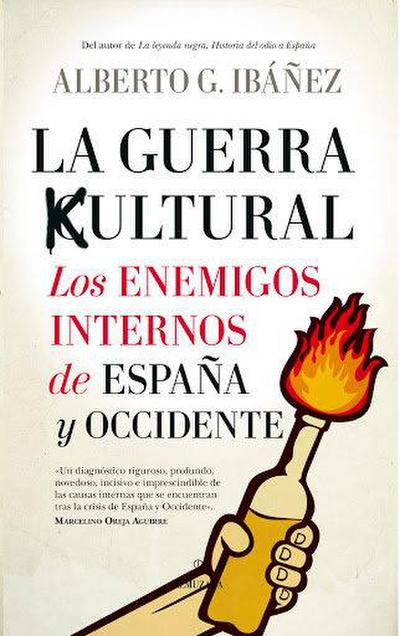 La guerra cultural : los enemigos internos de España y Occidente