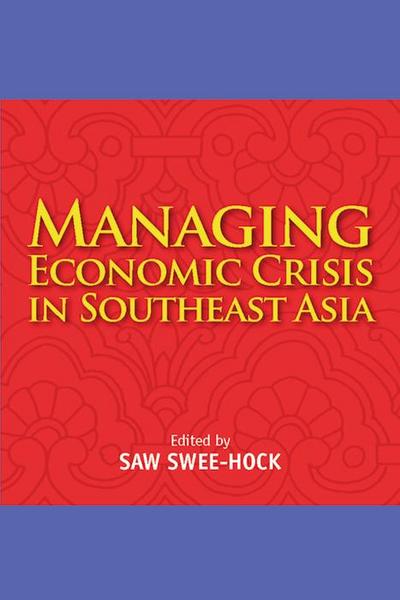 Managing Economic Crisis in Southeast Asia