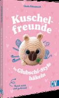 Rund, weich und zuckersüß: Kuschelfreunde im Glubs ...