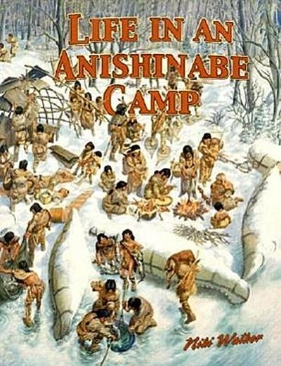 Life in an Anishinabe Camp
