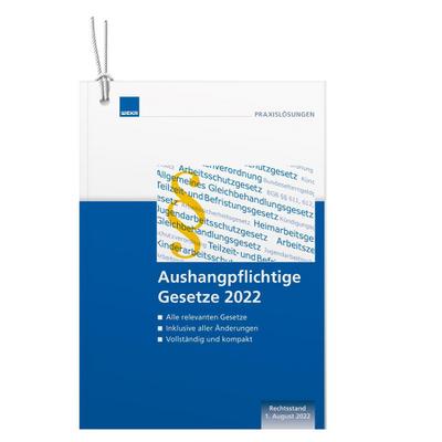 Aushangpflichtige Gesetze 2022: Rechtsstand 1. August 2022