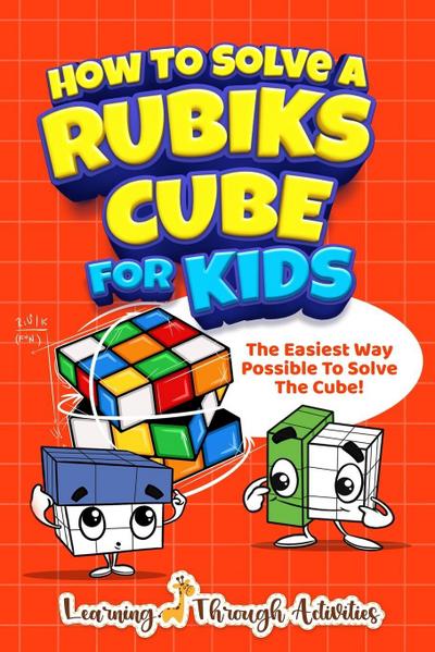 How To Solve A Rubik’s Cube For Kids