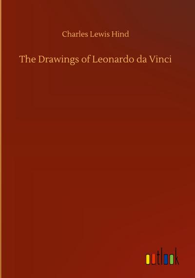 The Drawings of Leonardo da Vinci