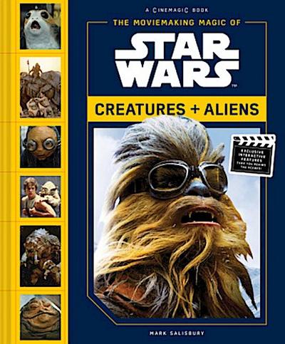 The Moviemaking Magic of Star Wars: Creatures & Aliens