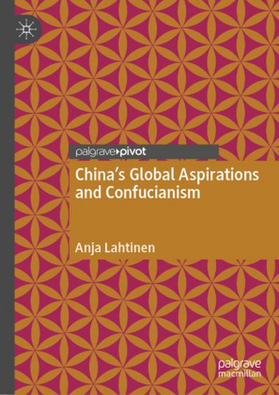 China’s Global Aspirations and Confucianism